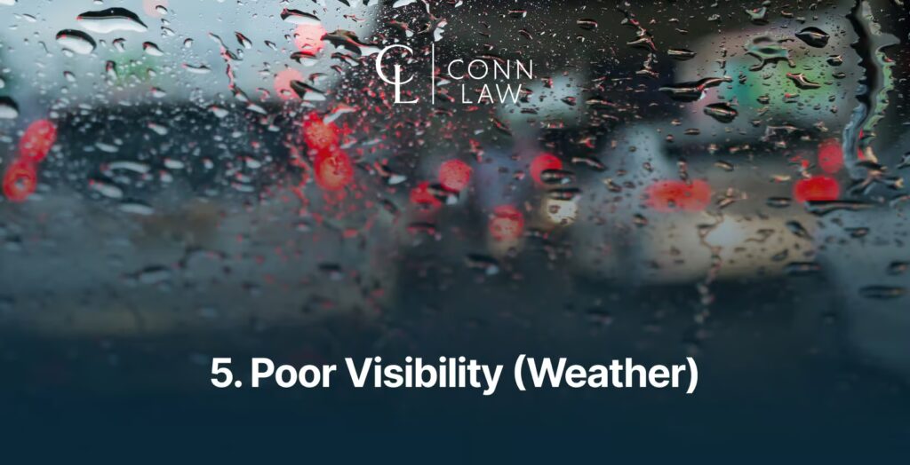 5. poor visibility (weather)