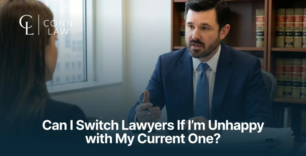 can i switch lawyers if i’m unhappy with my current one 