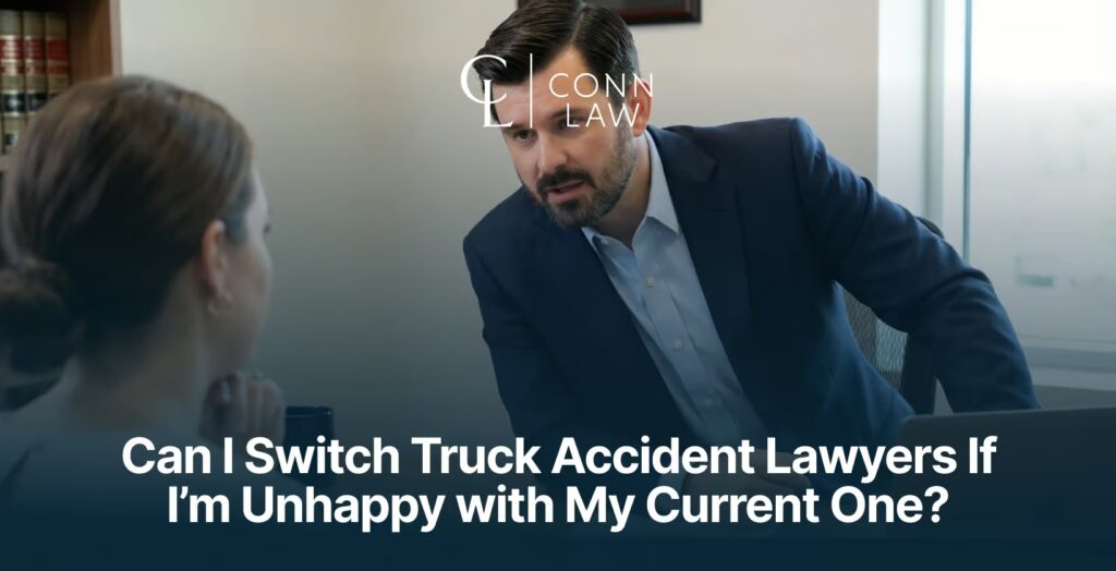 can i switch truck accident lawyers if i’m unhappy with my current one 