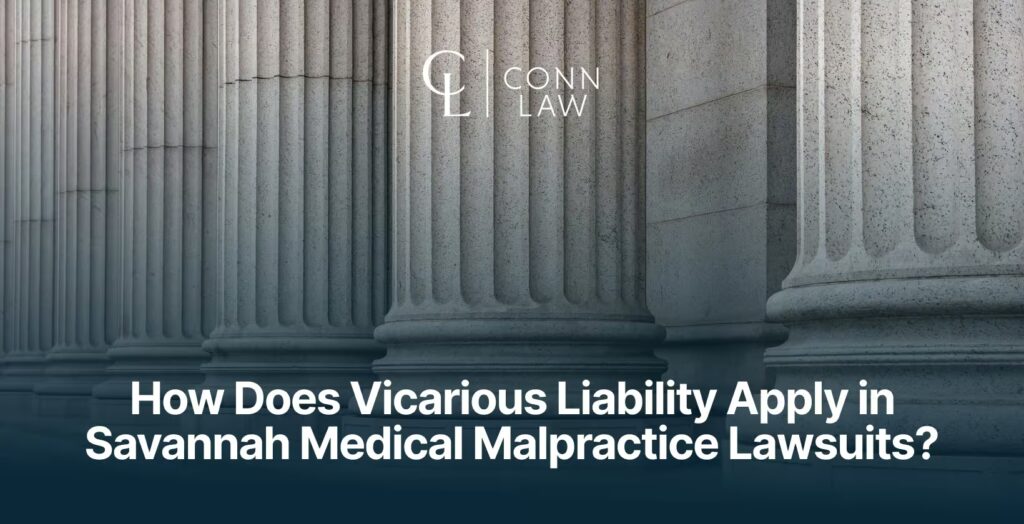 how does vicarious liability apply in savannah medical malpractice lawsuits 