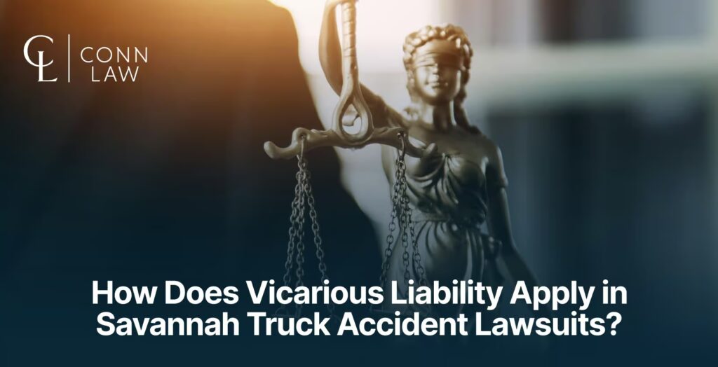 how does vicarious liability apply in savannah truck accident lawsuits 