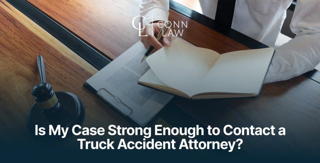 is my case strong enough to contact a truck accident attorney 