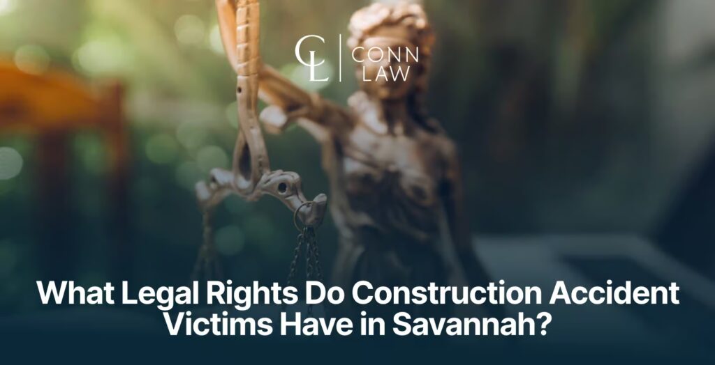 what legal rights do construction accident victims have in savannah 